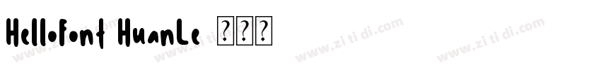 HelloFont HuanLe字体转换